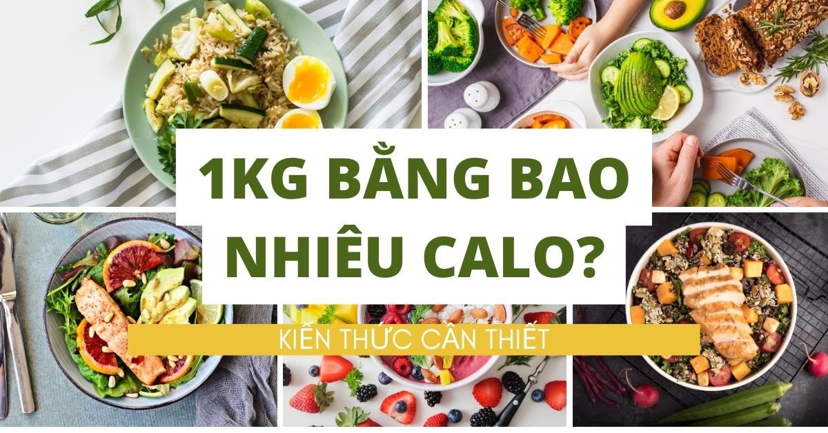 1 kg bằng bao nhiêu calo?