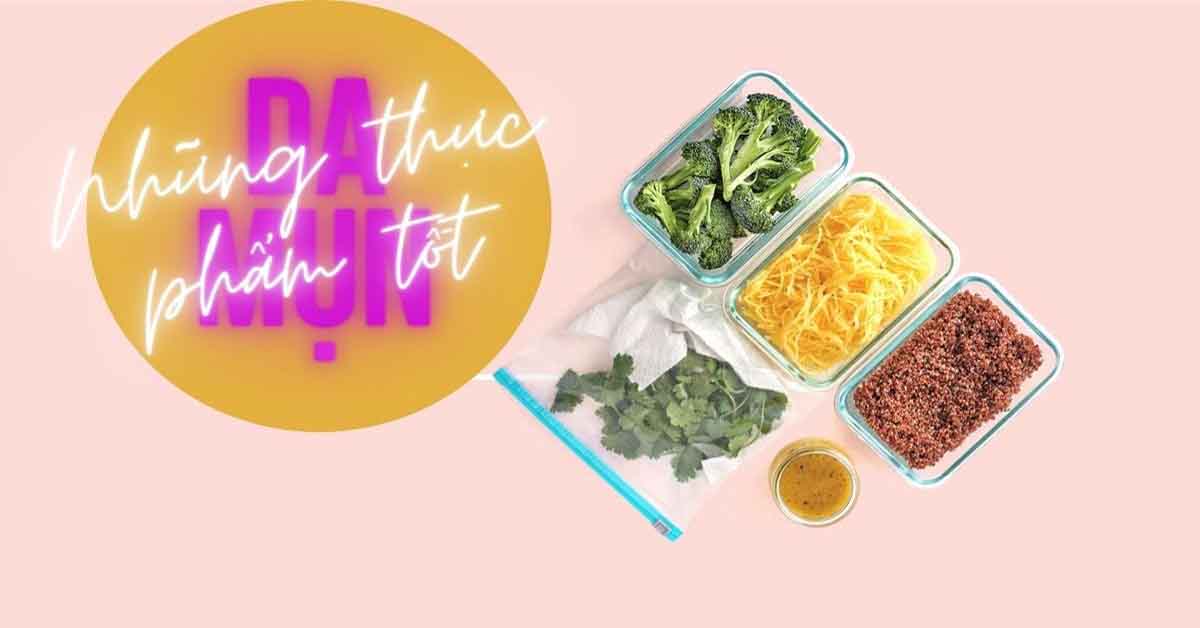 những thực phẩm tốt cho da mụn