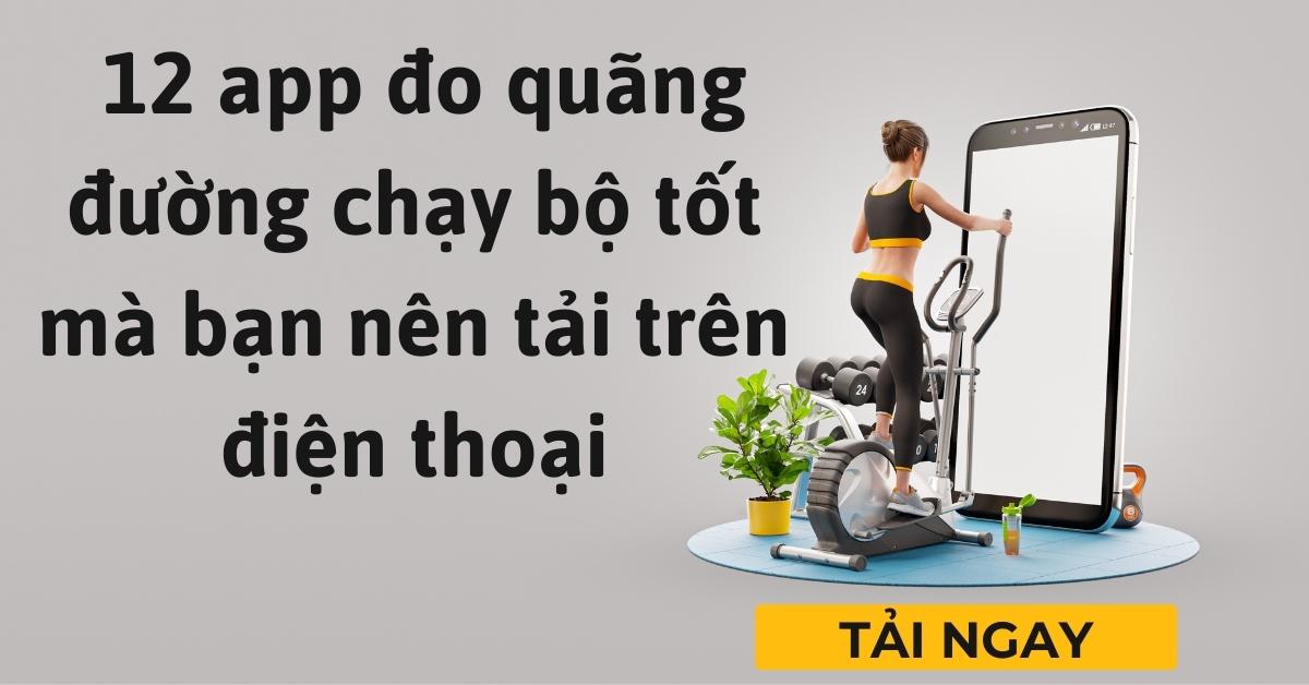 12 app đo quãng đường tốt nhất