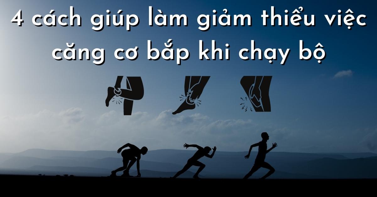 Những cách giúp làm giảm thiểu việc căng cơ bắp khi chạy bộ