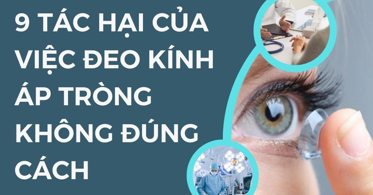 Đeo kính áp tròng có hại không? 9 tác hại của kính áp tròng