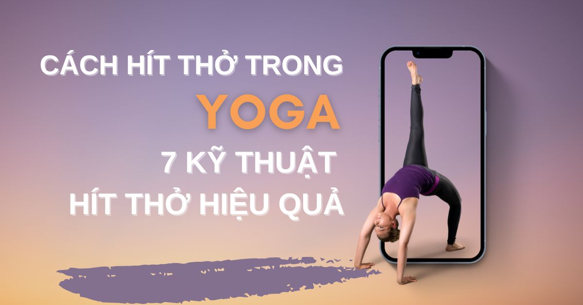 Cách hít thở trong yoga