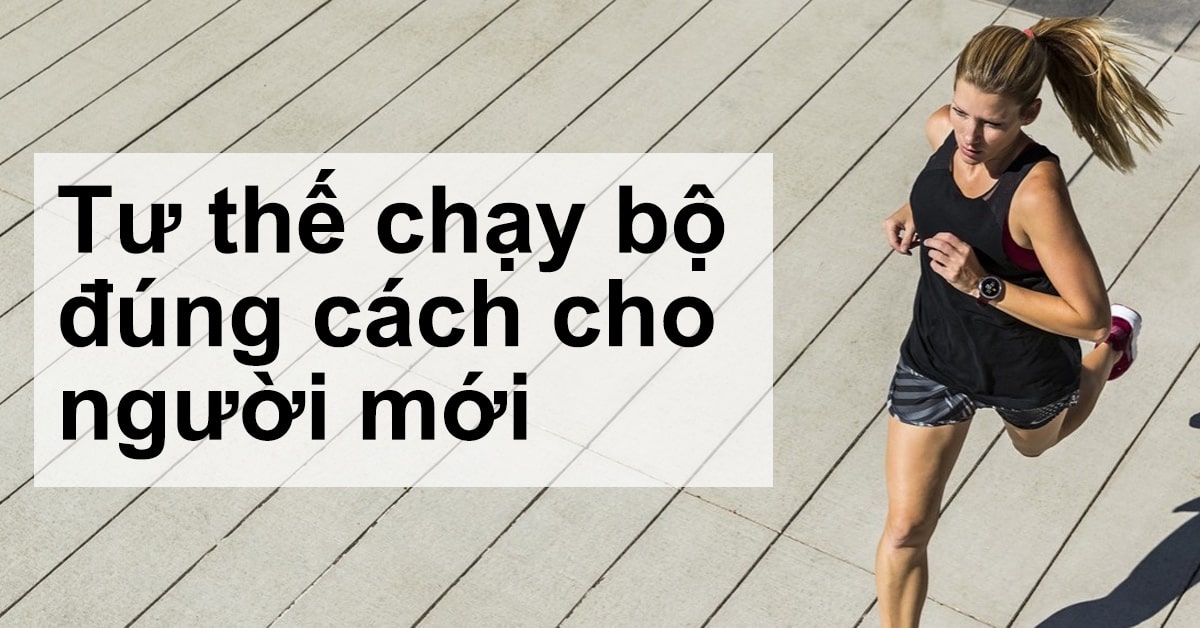 tư thế chạy bộ đúng