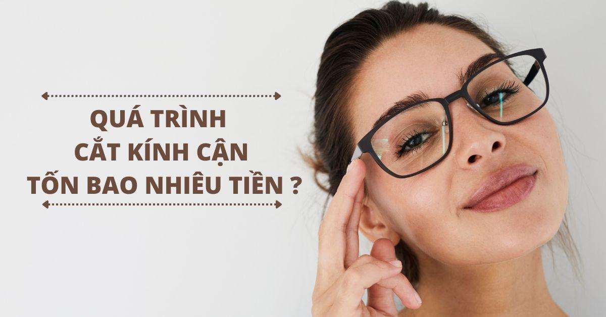 cắt kính cận hết bao nhiêu tiền