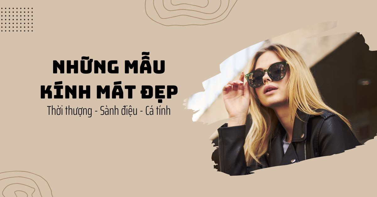 Mẫu kính mát đẹp