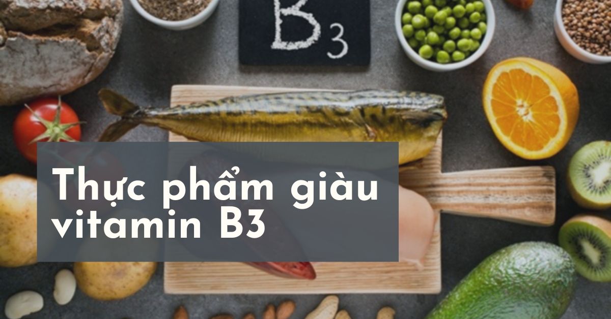 vitamin b3 có trong thực phẩm nào