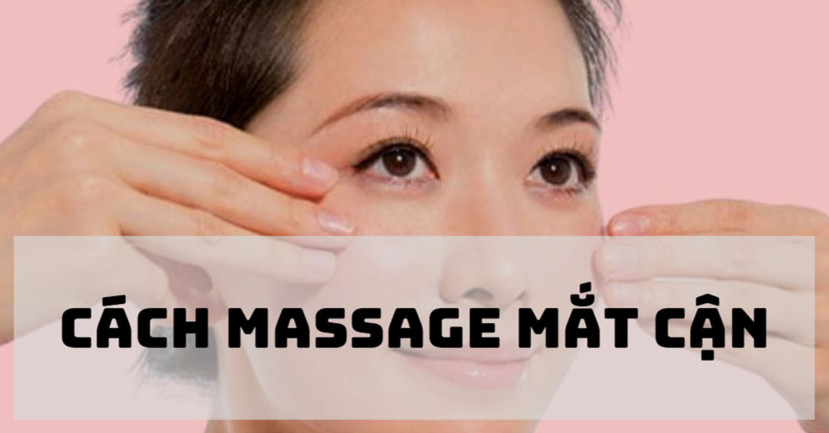 cách massage mắt cận