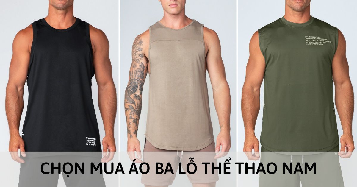 Chọn mua áo ba lỗ thể thao nam