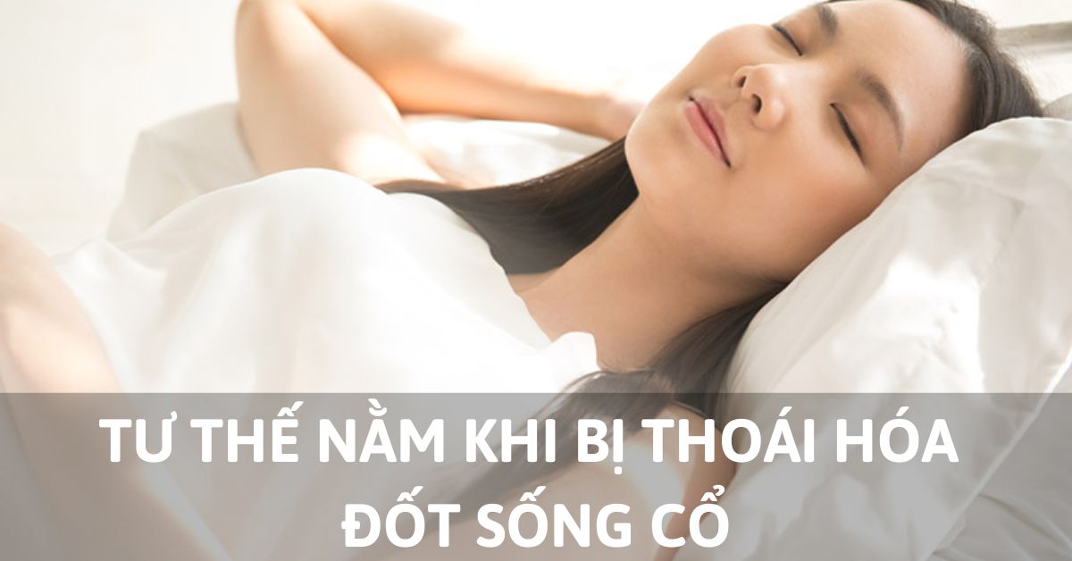 tư thế nằm khi bị thoái hóa đốt sống cổ