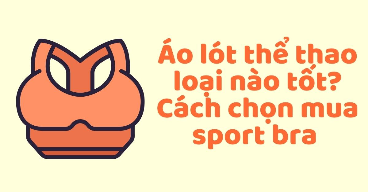áo lót thể thao loại nào tốt