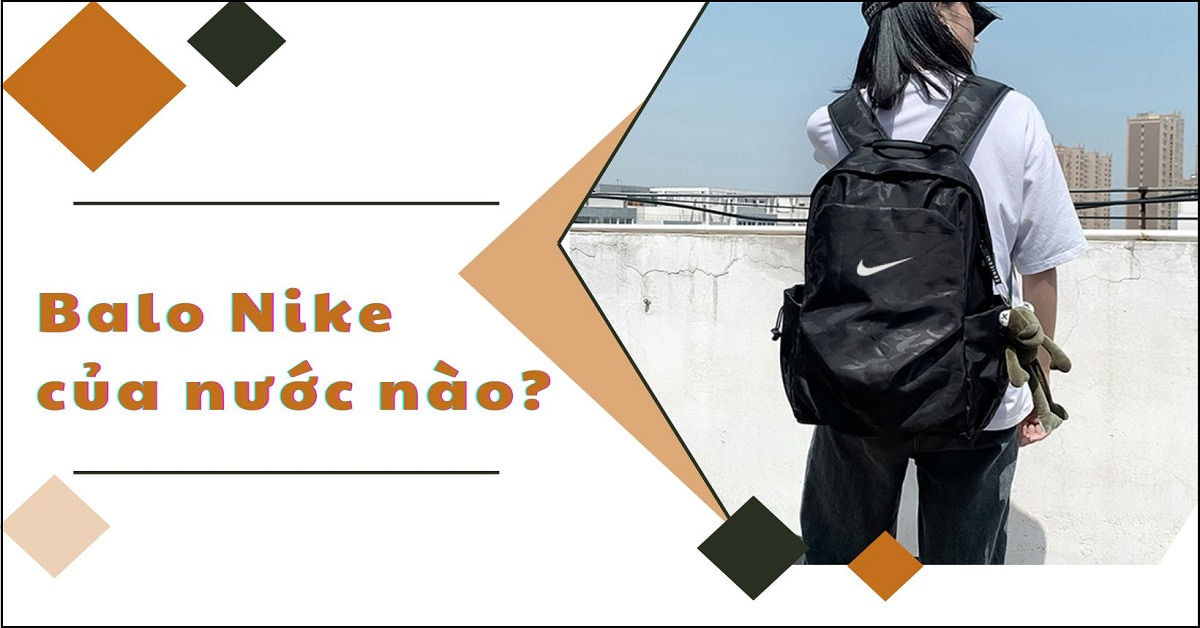 balo Nike của nước nào