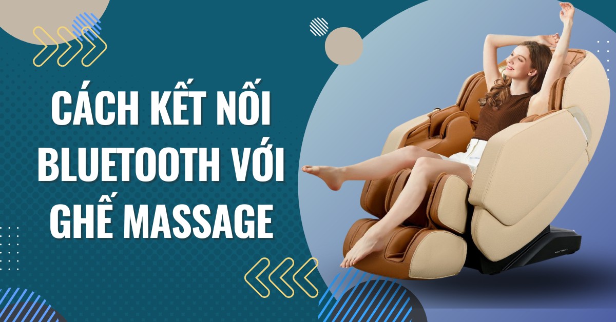 Cách kết nối Bluetooth với ghế massage đơn giản trong 30s