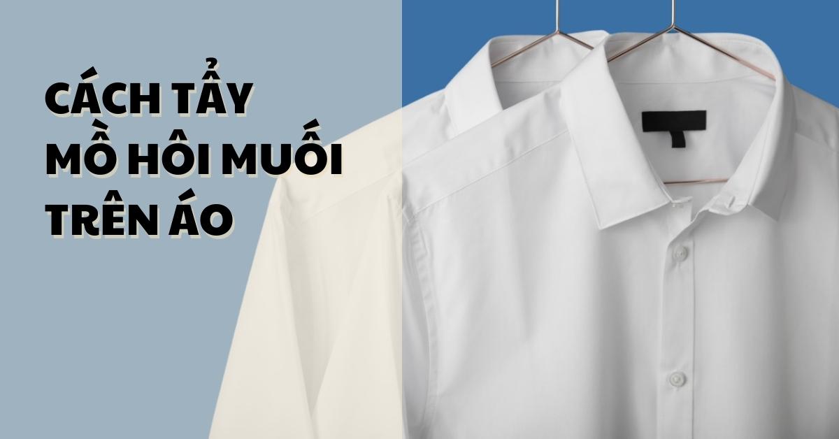 cách tẩy mồ hôi muối trên áo