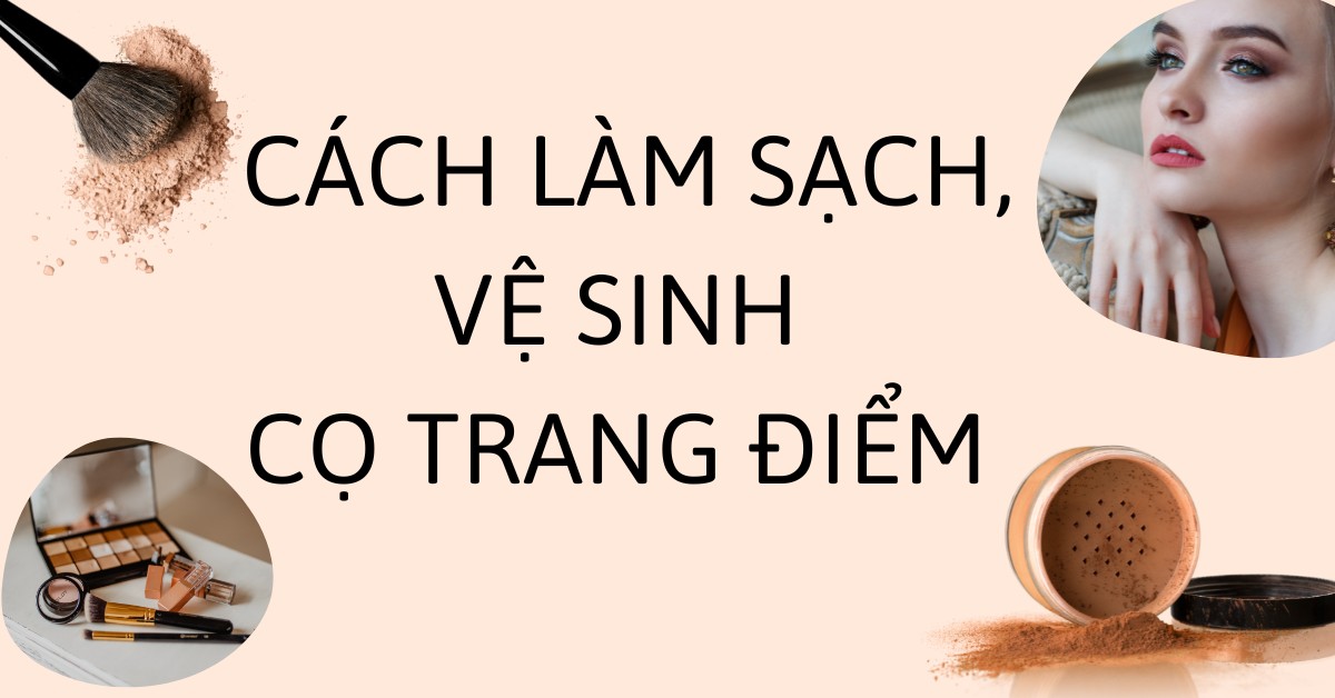 cách vệ sinh cọ trang điểm