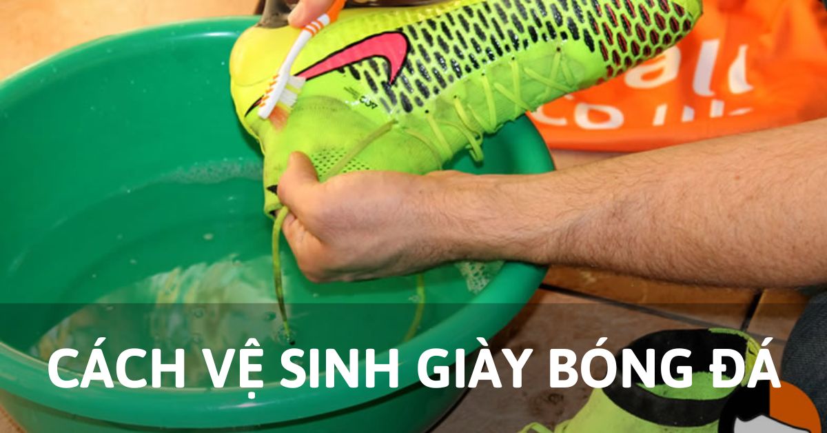 cách vệ sinh giày bóng đá