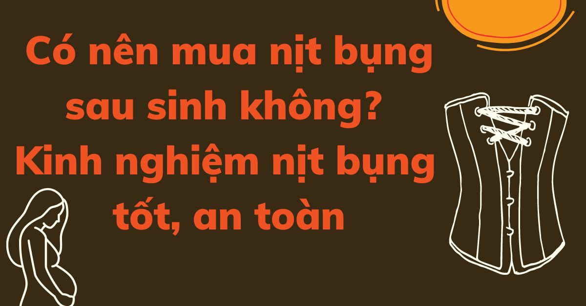 kinh nghiệm nịt bụng sau sinh