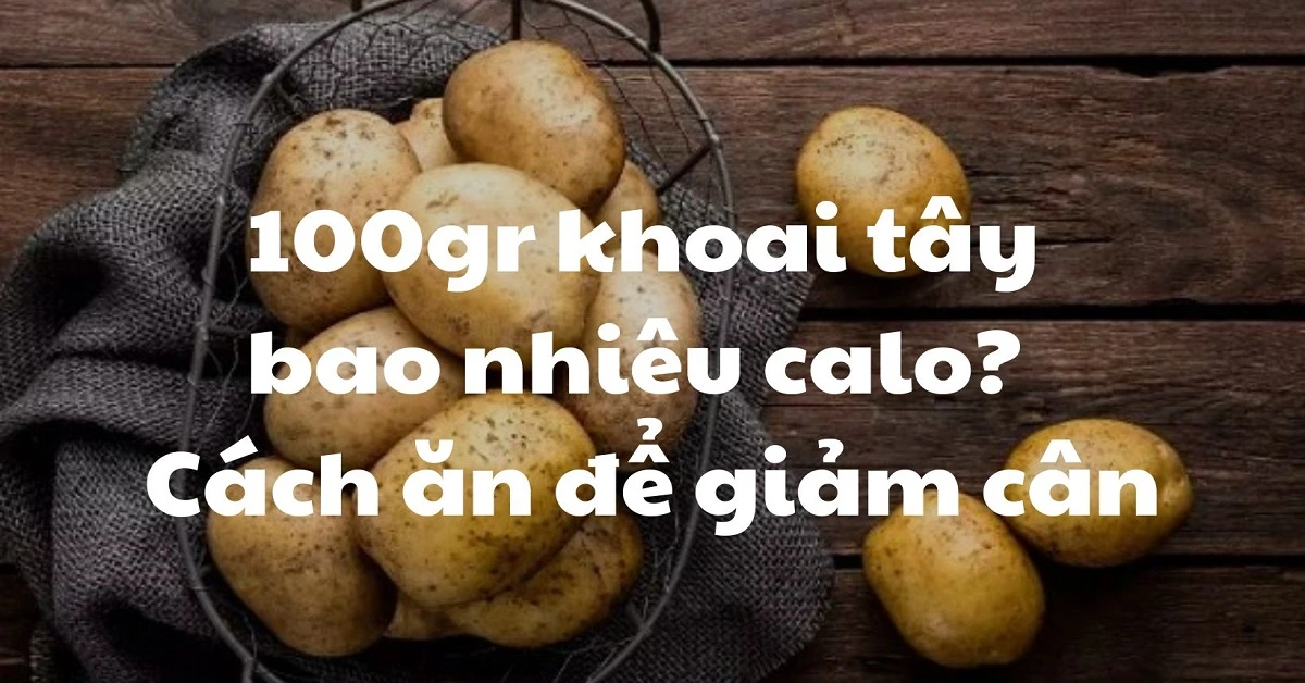 100gr khoai tây bao nhiêu calo
