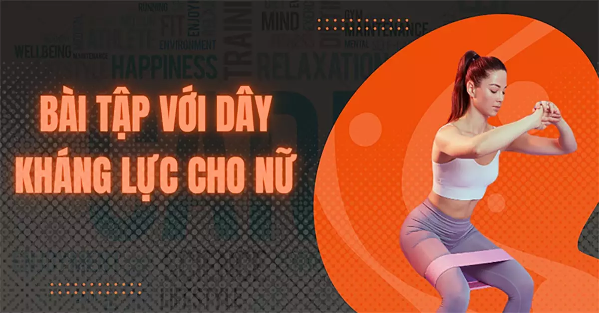 bài tập với dây kháng lực cho nữ