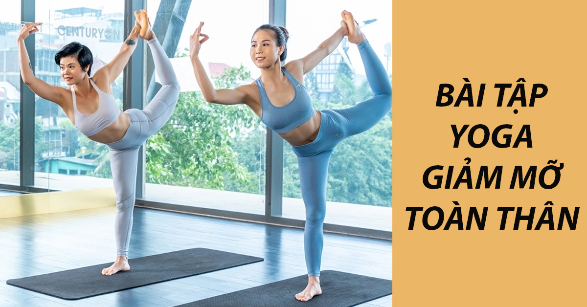 bài tập yoga giảm mỡ toàn thân