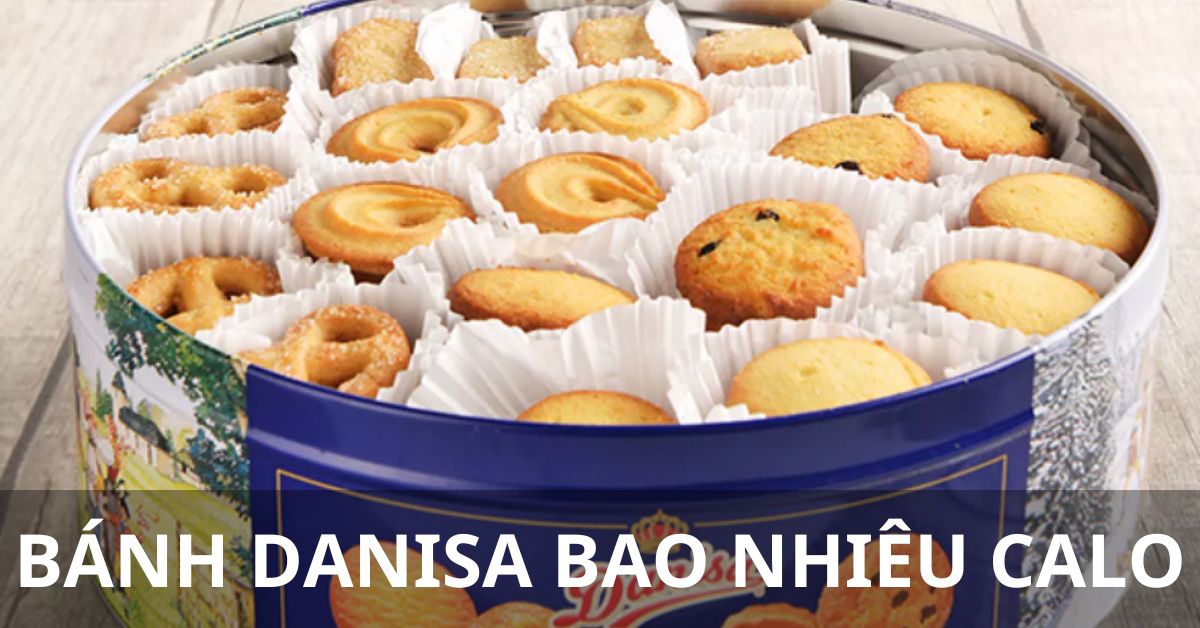 bánh danisa bao nhiêu calo
