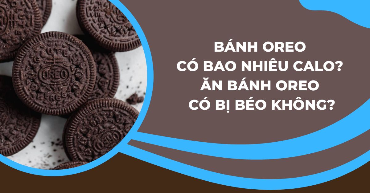 bánh oreo bao nhiêu calo