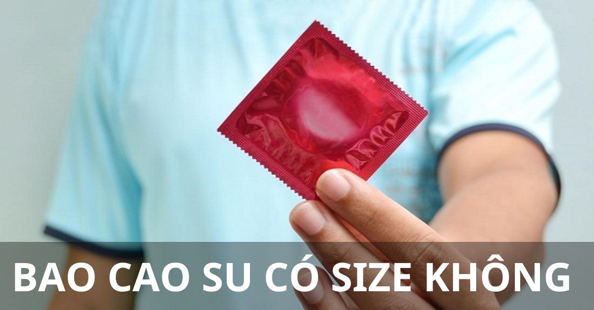 bao cao su có size không