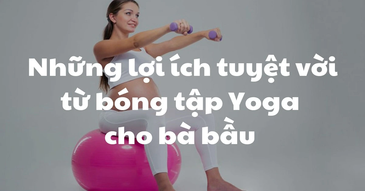 bóng tập yoga cho bà bầu