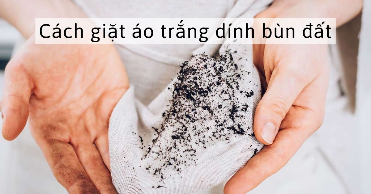Cách giặt áo trắng dính bùn đất khi trời mưa cực hiệu quả