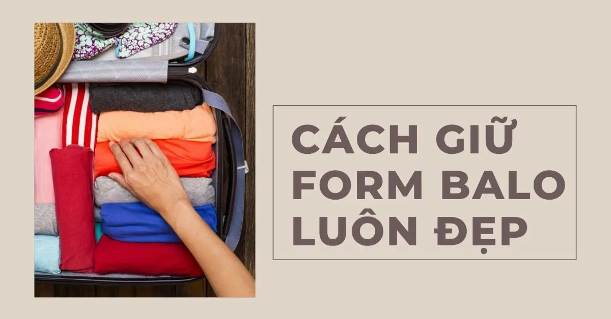 cách giữ form balo