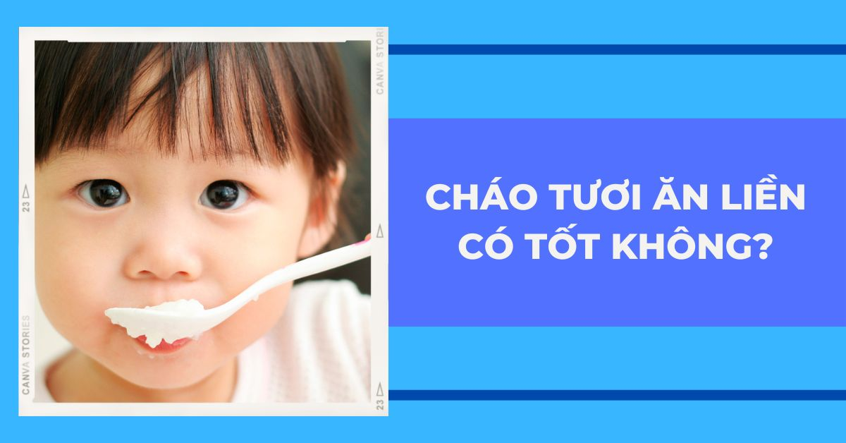 cháo tươi có tốt không