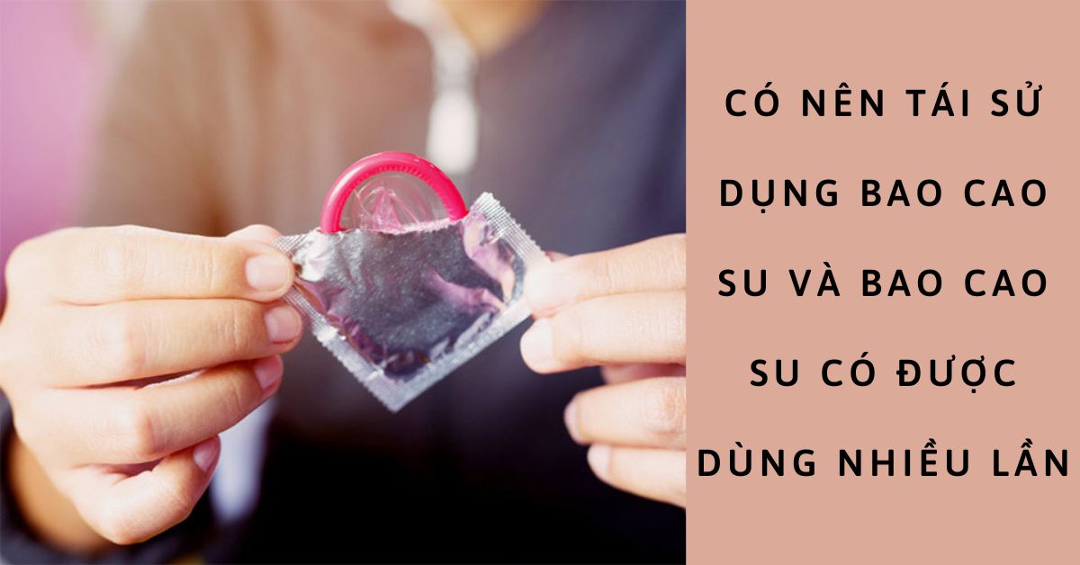 tái sử dụng bao cao su