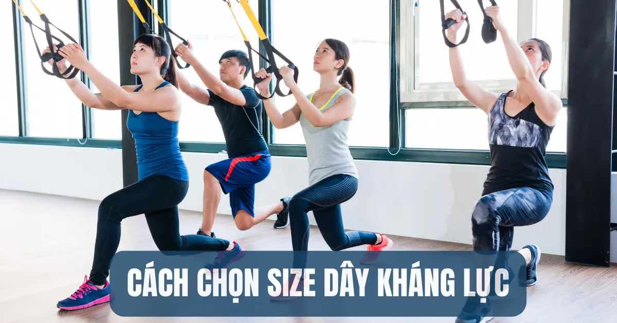cách chọn size dây kháng lực