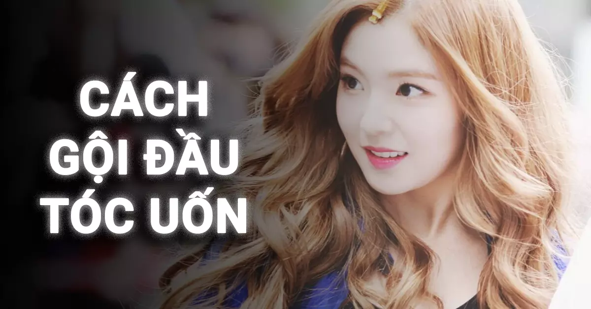 cách gội đầu tóc uốn