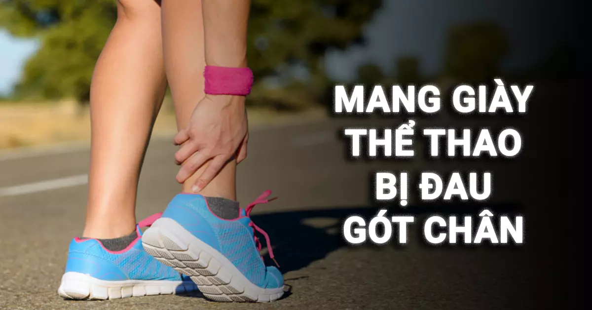mang giày thể thao bị đau gót chân