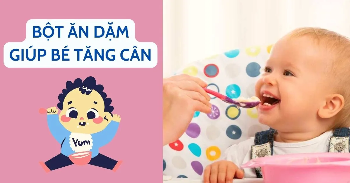 bột ăn dặm giúp bé tăng cân