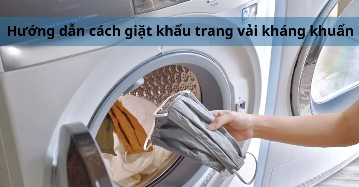cách giặt khẩu trang vải kháng khuẩn