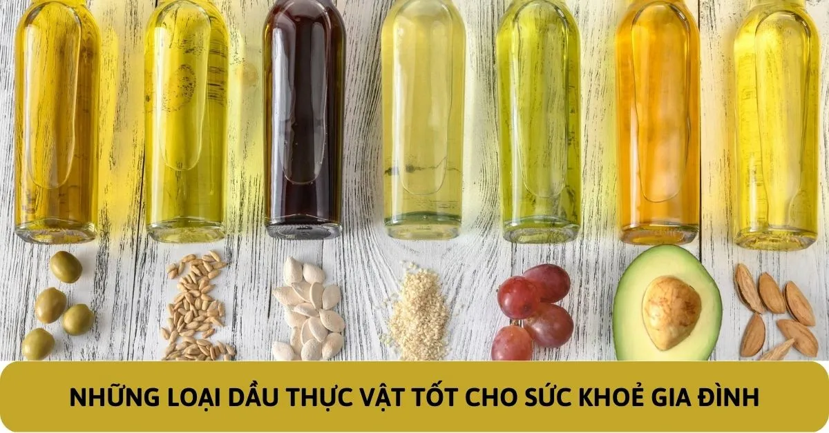 dầu thực vật nào tốt nhất