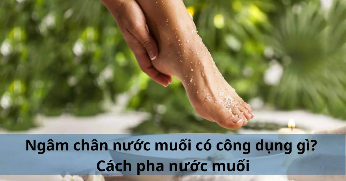 ngâm chân nước muối