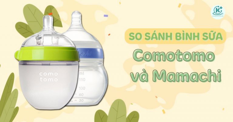 So sánh bình sữa Comotomo và bình sữa Mamachi chi tiết