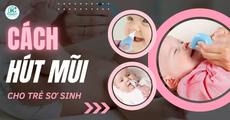 cách hút mũi cho trẻ sơ sinh