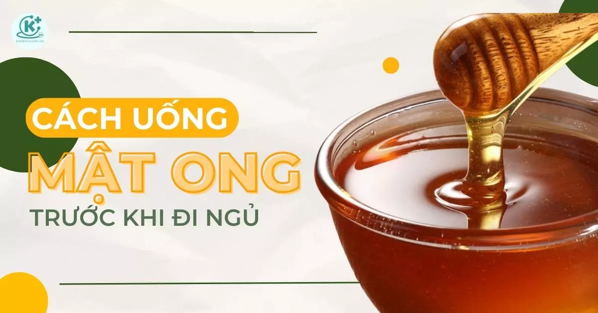 cách uống mật ong trước khi đi ngủ