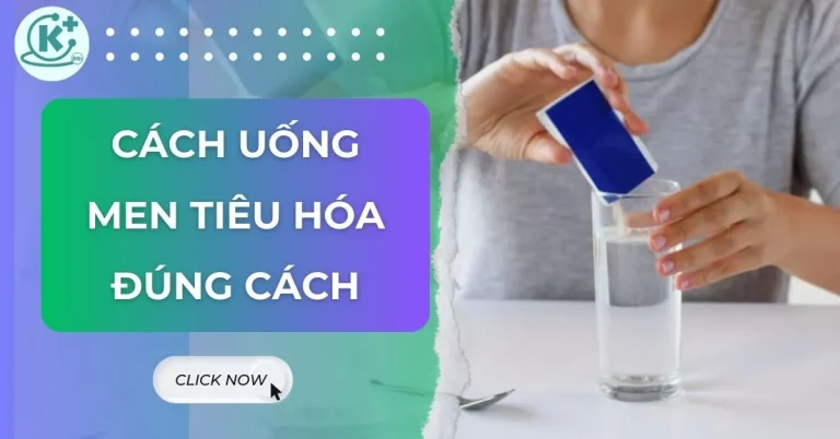 cách uống men tiêu hóa