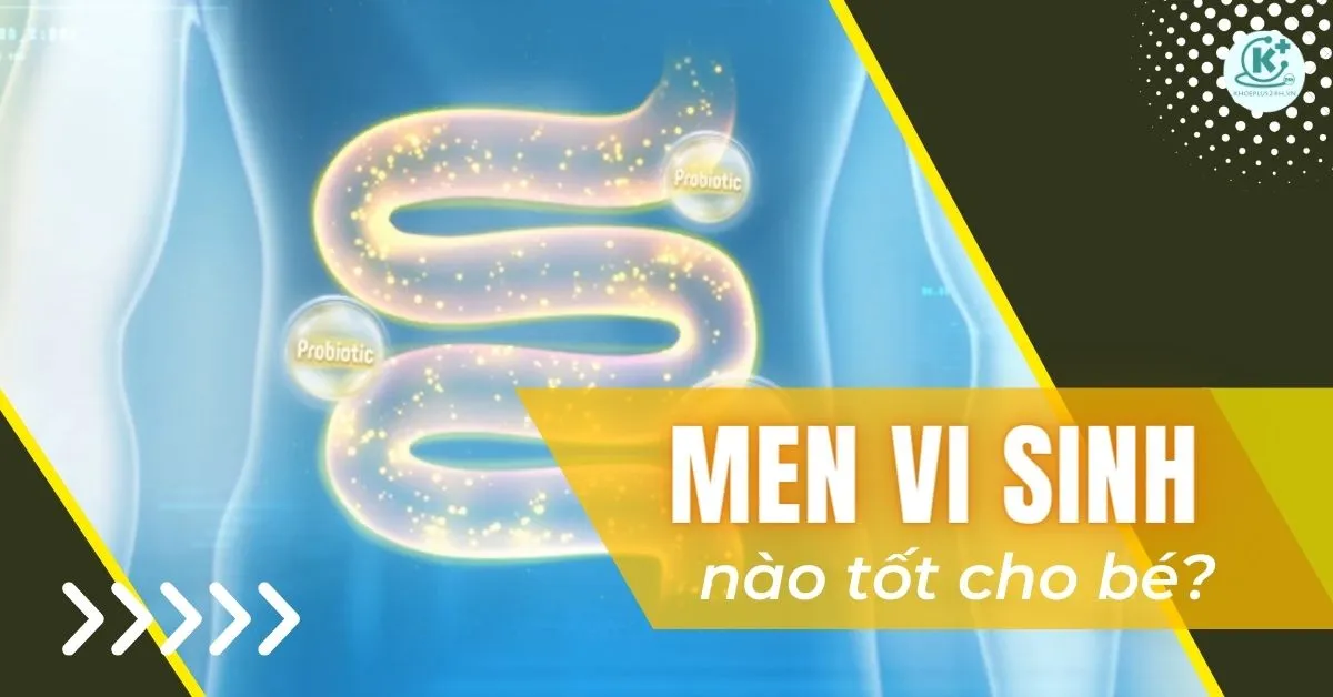 men vi sinh nào tốt