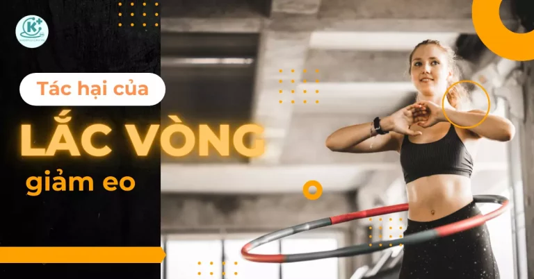tác hại của lắc vòng giảm eo
