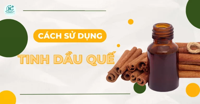 3 Cách làm tinh dầu quế dễ dàng, nhanh chóng ngay tại nhà