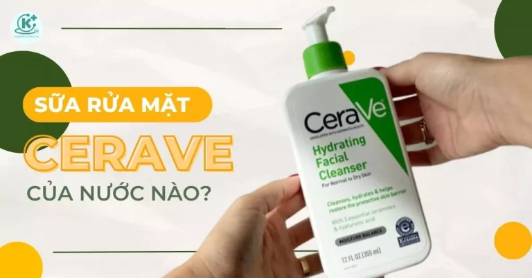 sua-rua-mat-cerave-cua-nuoc-nao
