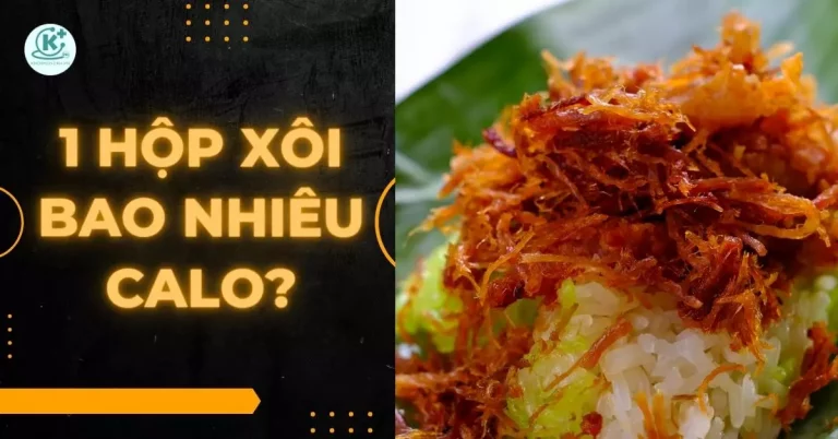 1-hop-xoi-bao-nhieu-calo