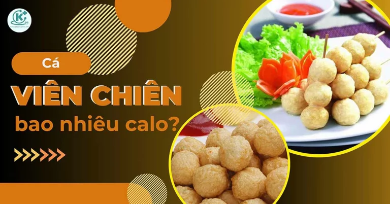 cá viên chiên bao nhiêu calo