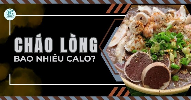 cháo lòng bao nhiêu calo