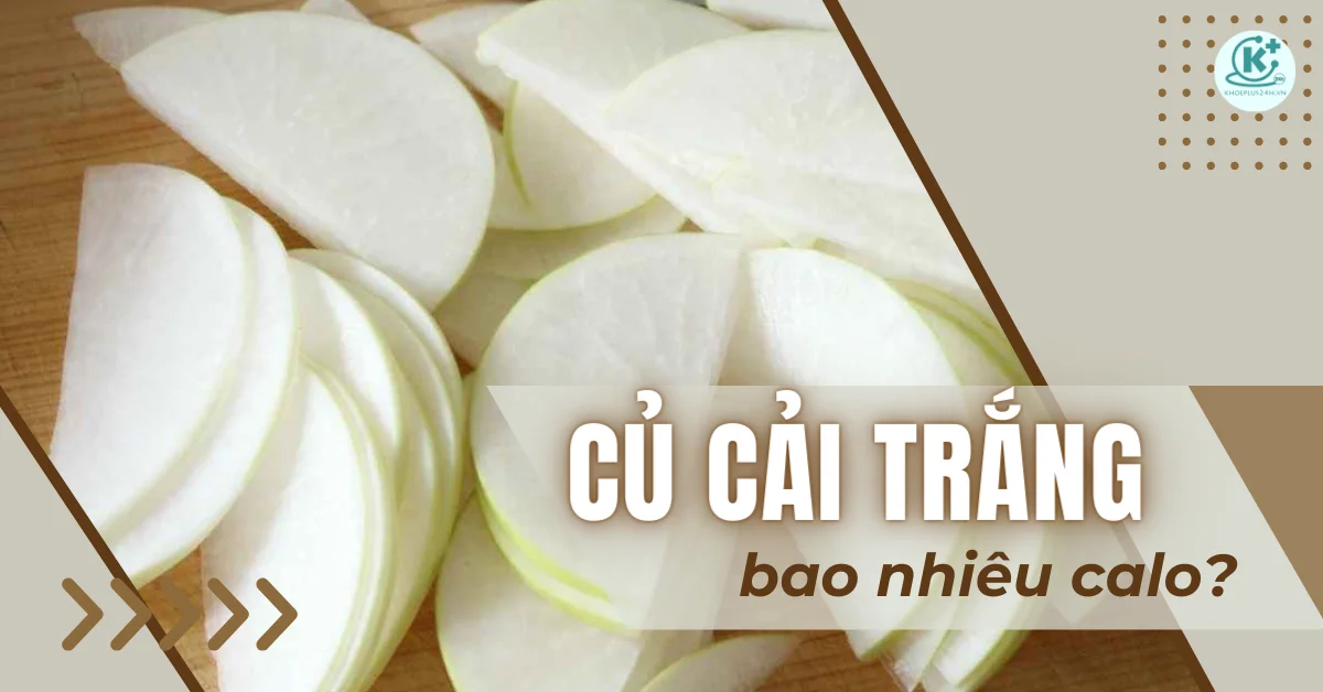 Củ cải trắng bao nhiêu calo? Ăn củ cải trắng có giảm béo không?